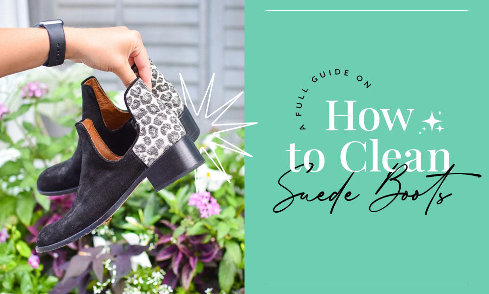 A Full Guide on How to Clean Suede Boots