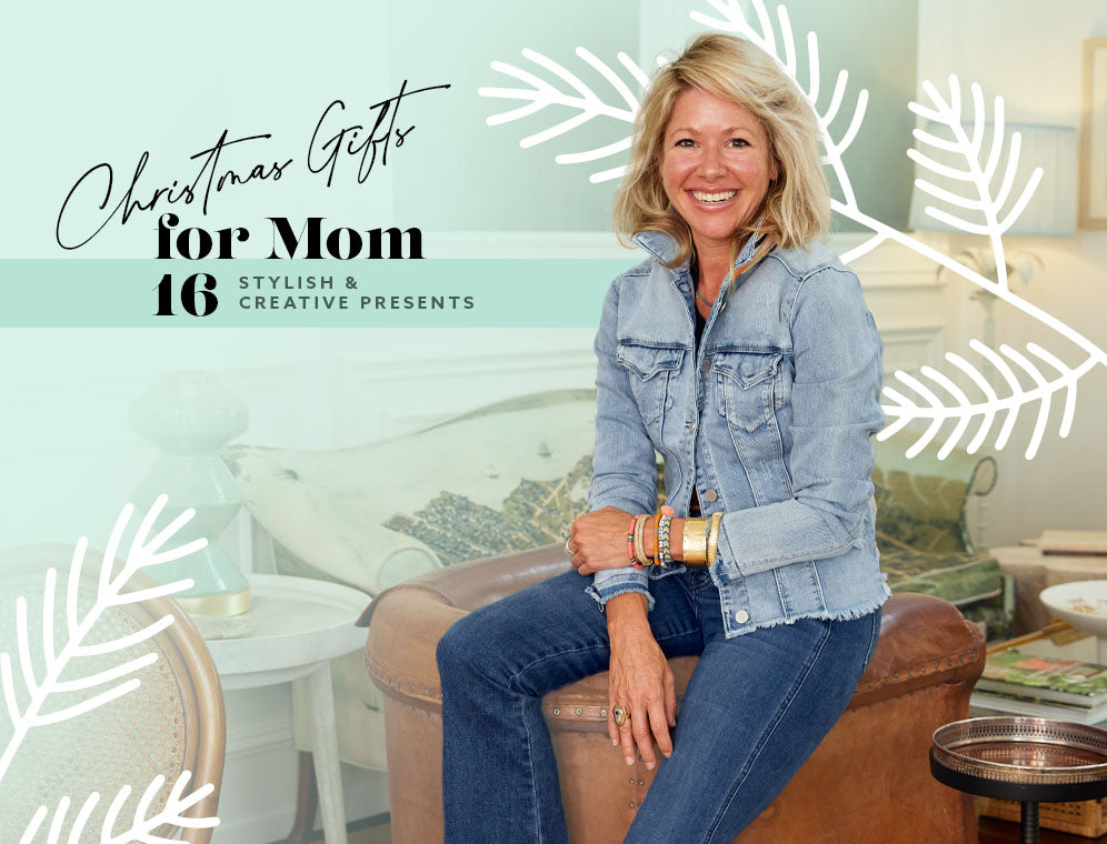 Christmas Gifts for Mom: 16 Stylish and Creative Presents