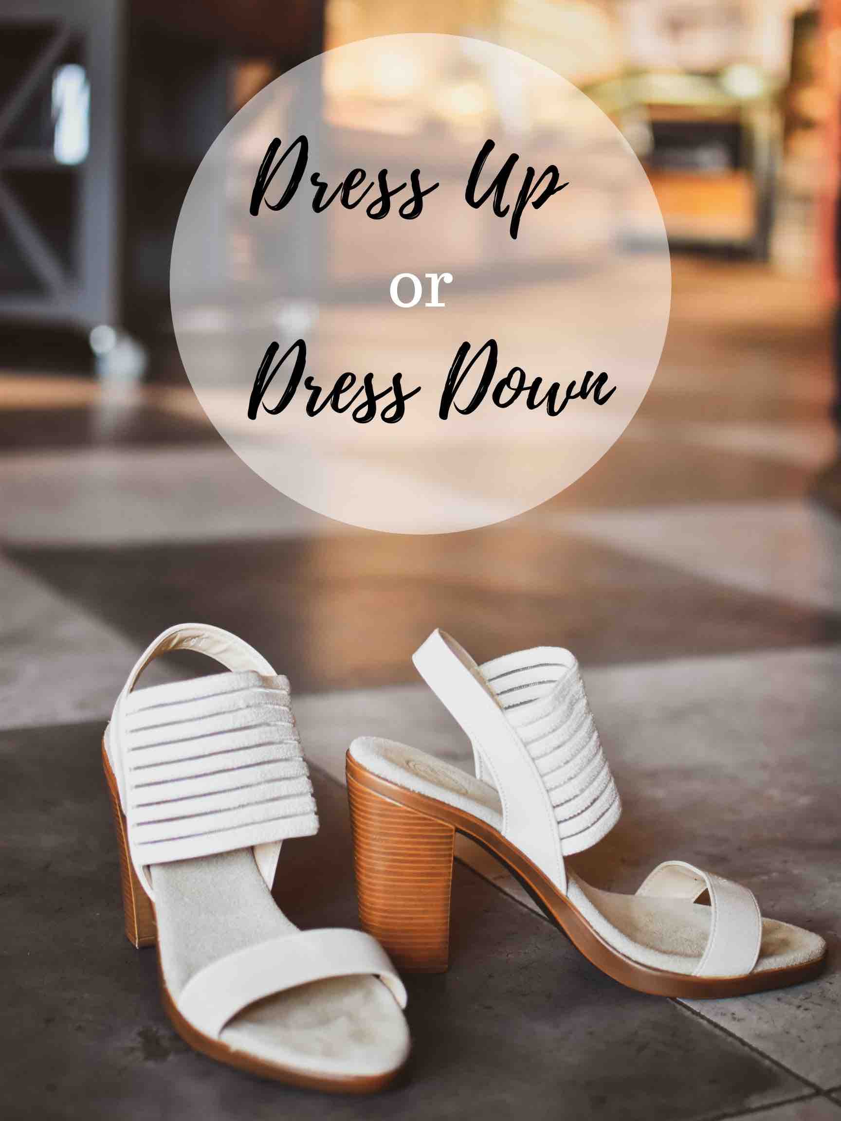 Dress Them Up or Dress Them Down