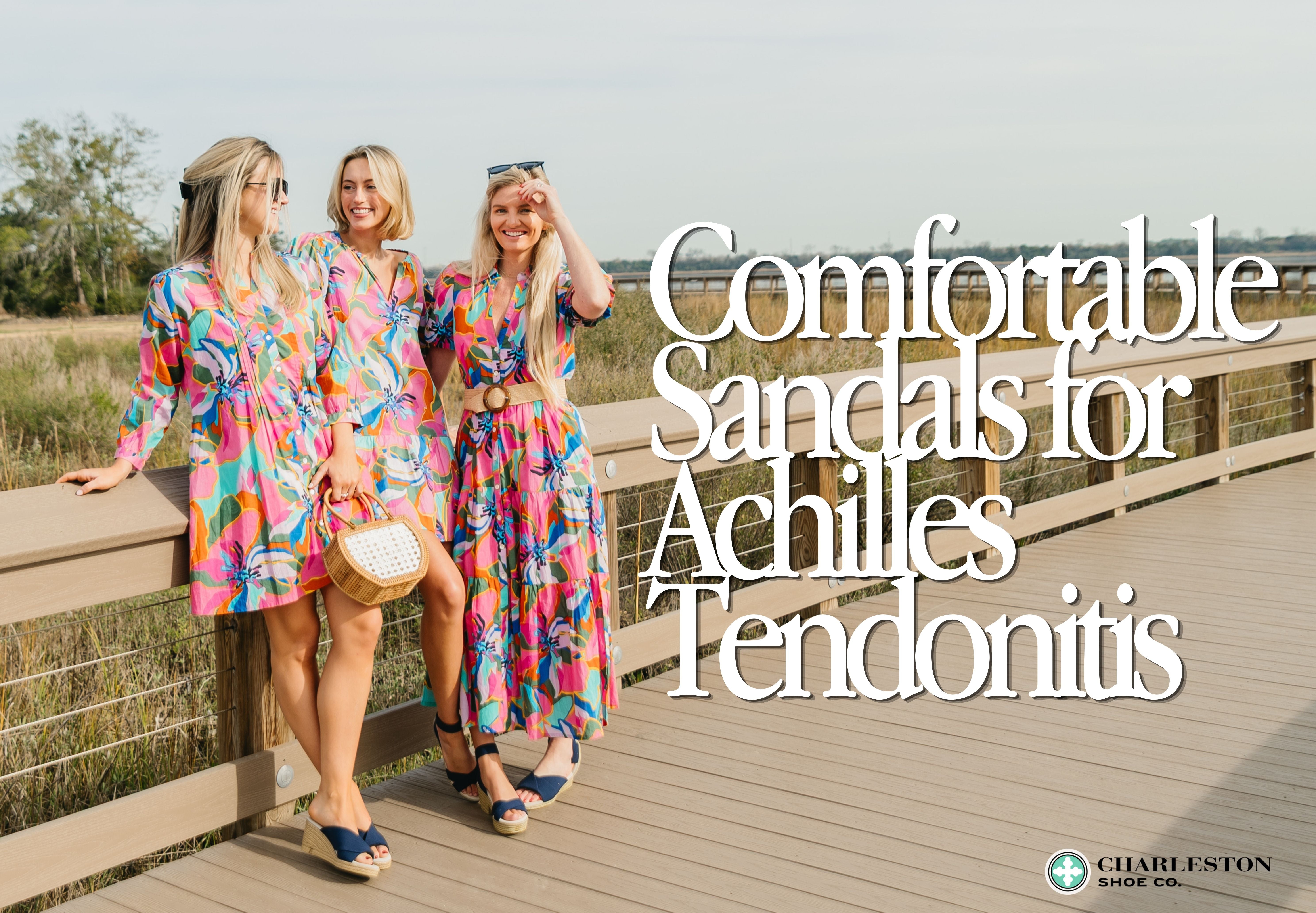 A Complete Guide to Comfortable, Stylish Shoes and Sandals for Achilles Tendon Pain