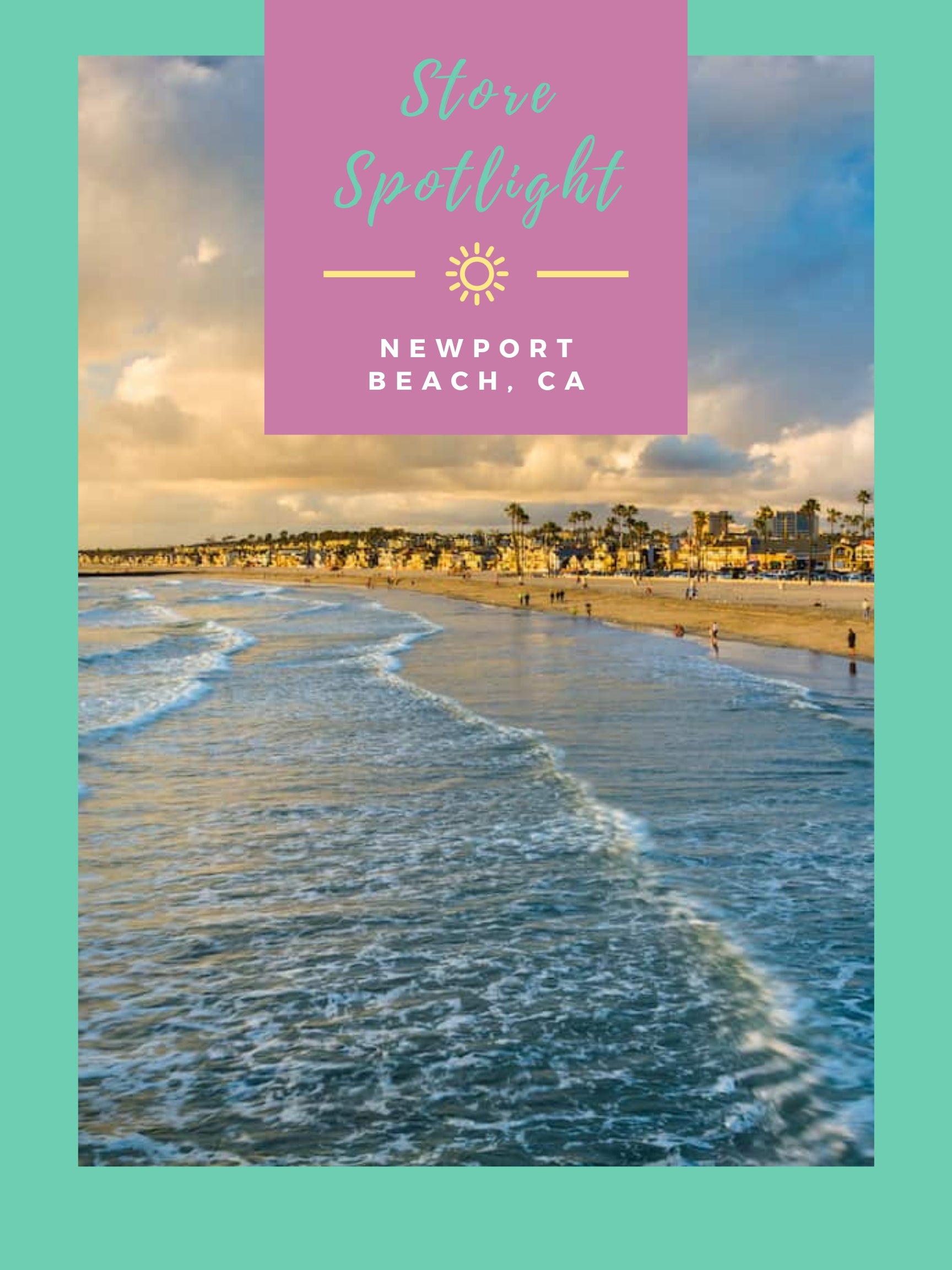 Store Spotlight - Newport Beach ✨